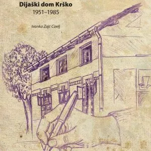 Dijaški dom Krško : 1951-1985 : SI_ZAC/1107