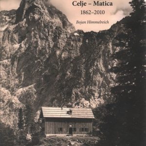 Planinsko društvo Celje – Matica : 1862-2010 : SI_ZAC/1121
